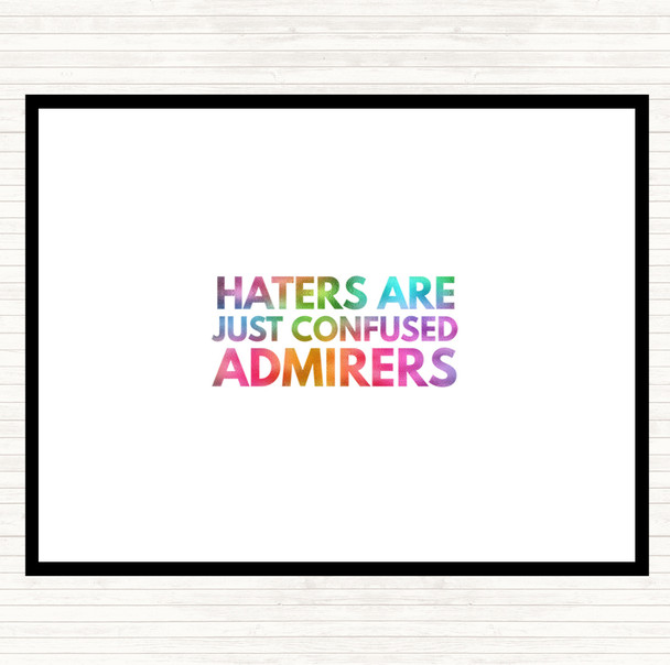 Haters Are Confused Admirers Rainbow Quote Dinner Table Placemat