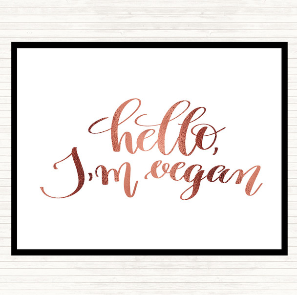 Rose Gold Hello I'm Vegan Quote Mouse Mat Pad