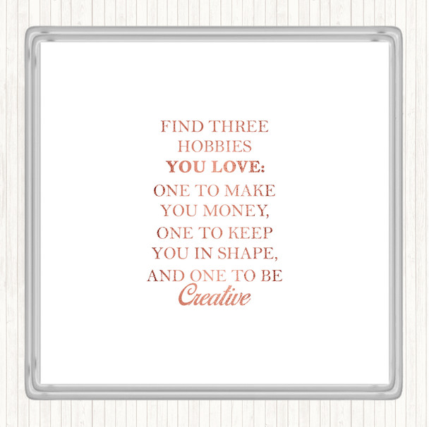Rose Gold Hobbies Quote Drinks Mat Coaster