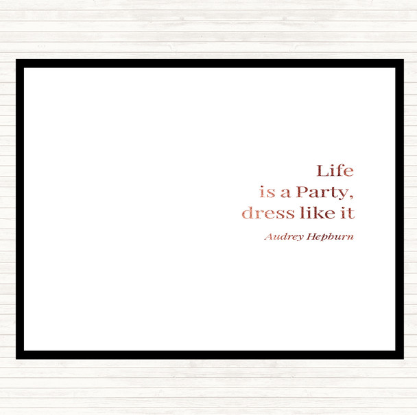 Rose Gold Audrey Hepburn Life Is A Party Quote Mouse Mat Pad