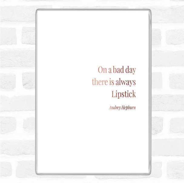 Rose Gold Audrey Hepburn Lipstick Quote Jumbo Fridge Magnet