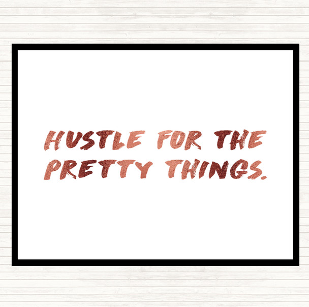Rose Gold Hustle For The Pretty Things Quote Mouse Mat Pad