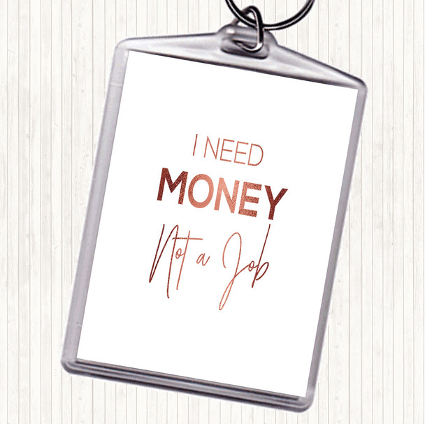 Rose Gold I Need Money Quote Bag Tag Keychain Keyring