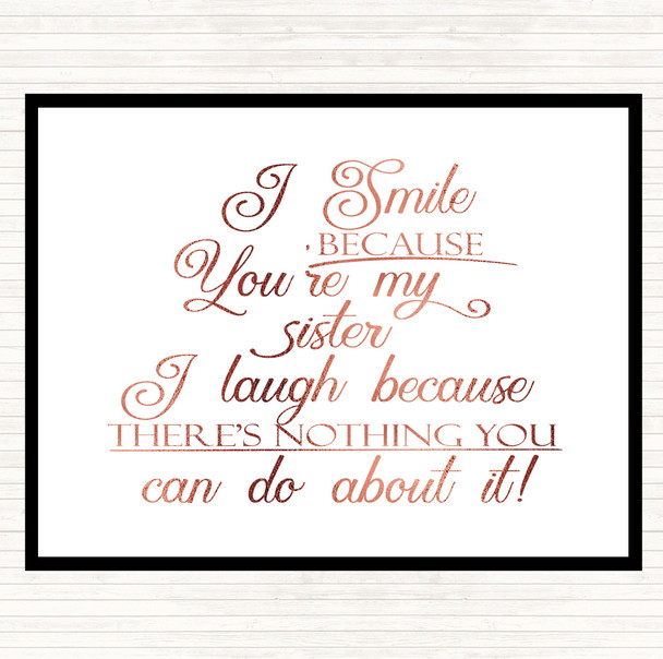 Rose Gold I Smile Because Sister Quote Dinner Table Placemat