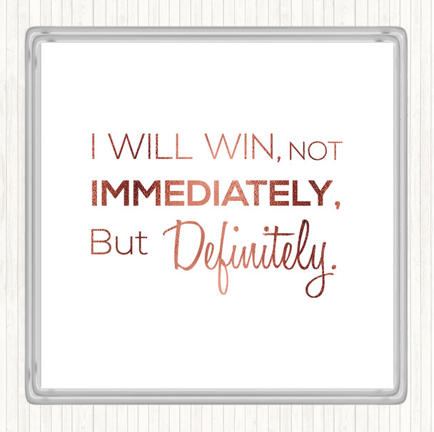 Rose Gold I Will Win Quote Drinks Mat Coaster
