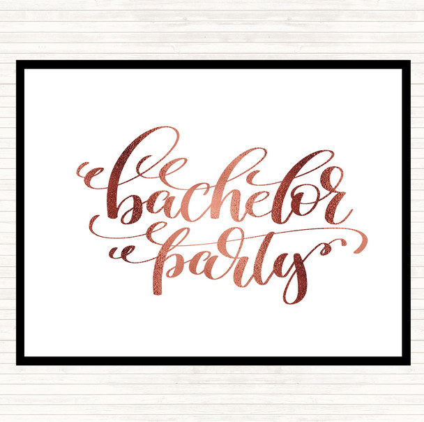 Rose Gold Bachelor P[Arty Quote Dinner Table Placemat