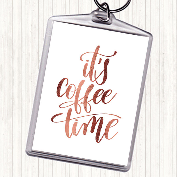Rose Gold It's Coffee Time Quote Bag Tag Keychain Keyring