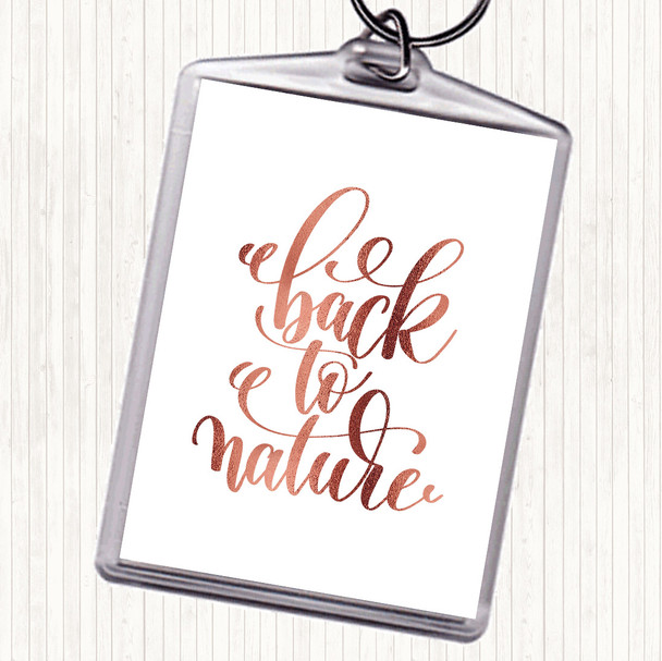 Rose Gold Back To Nature Quote Bag Tag Keychain Keyring