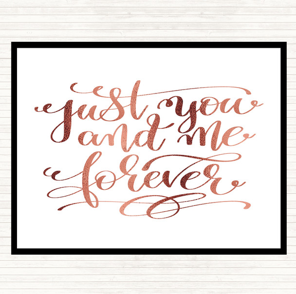 Rose Gold Just You And Me Forever Quote Dinner Table Placemat