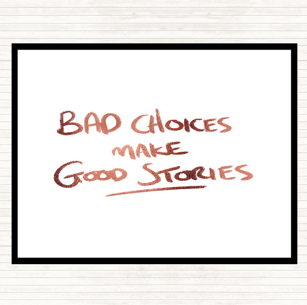 Rose Gold Bad Choices Good Stories Quote Mouse Mat Pad