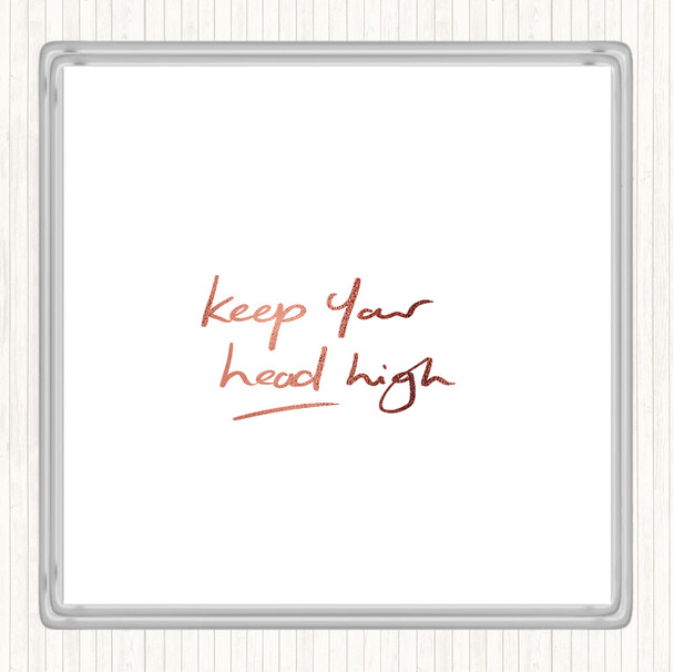 Rose Gold Keep Head High Quote Drinks Mat Coaster