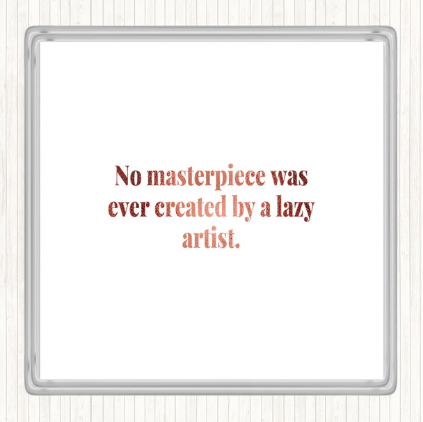 Rose Gold Lazy Artist Quote Drinks Mat Coaster