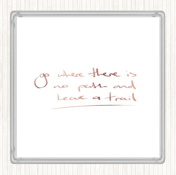 Rose Gold Leave A Trail Quote Drinks Mat Coaster