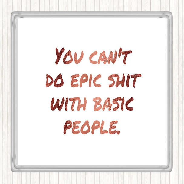 Rose Gold Basic People Quote Drinks Mat Coaster