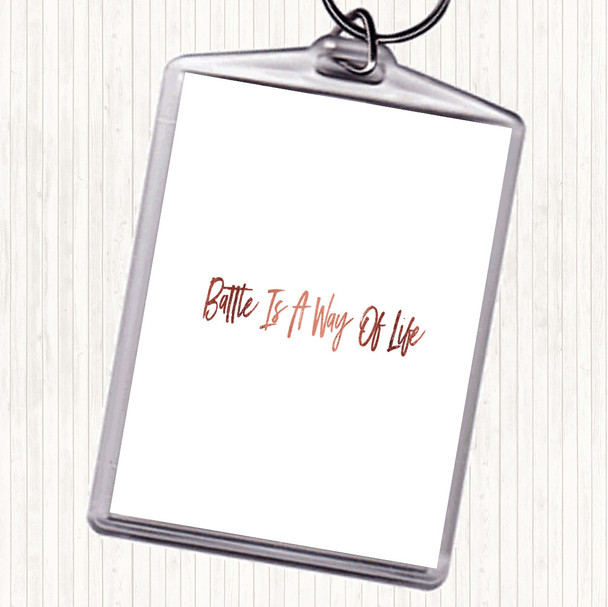 Rose Gold Battle Is A Way Of Life Quote Bag Tag Keychain Keyring