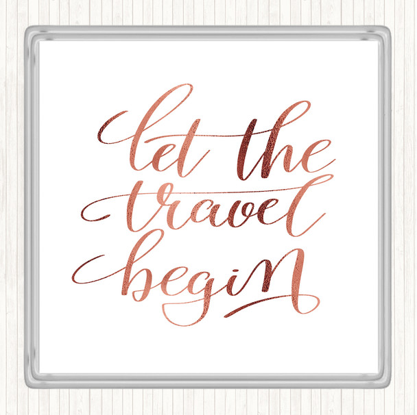 Rose Gold Let The Travel Begin Quote Drinks Mat Coaster