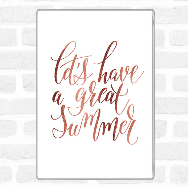 Rose Gold Lets Have A Great Summer Quote Jumbo Fridge Magnet