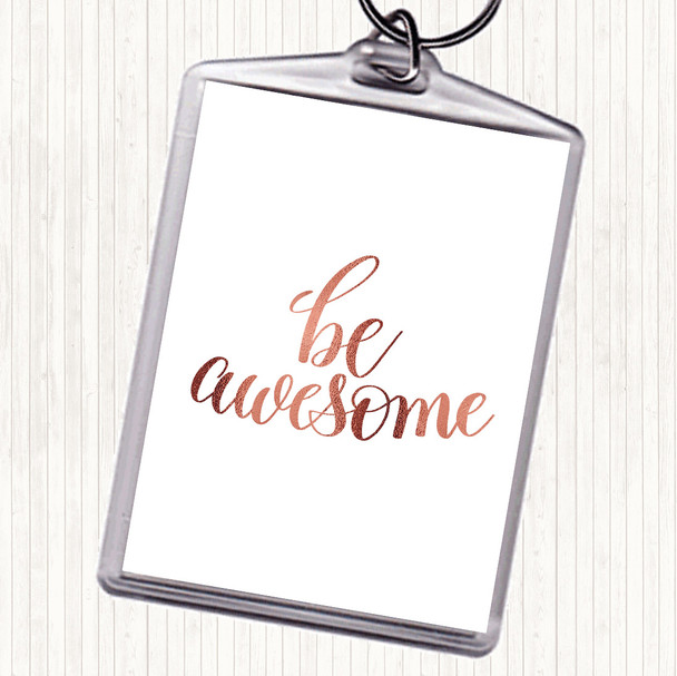 Rose Gold Be Awesome Swirl Quote Bag Tag Keychain Keyring