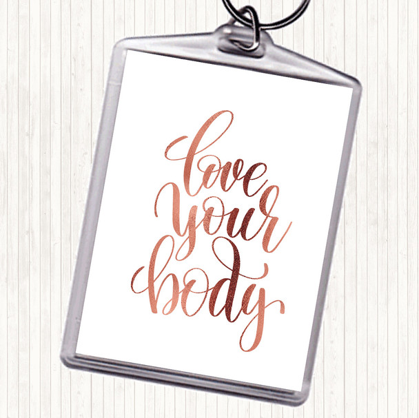 Rose Gold Love Body Quote Bag Tag Keychain Keyring