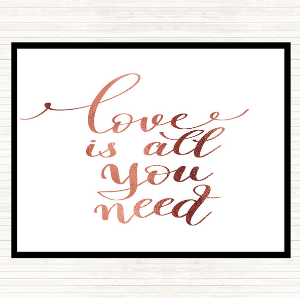 Rose Gold Love Is All You Need Quote Mouse Mat Pad