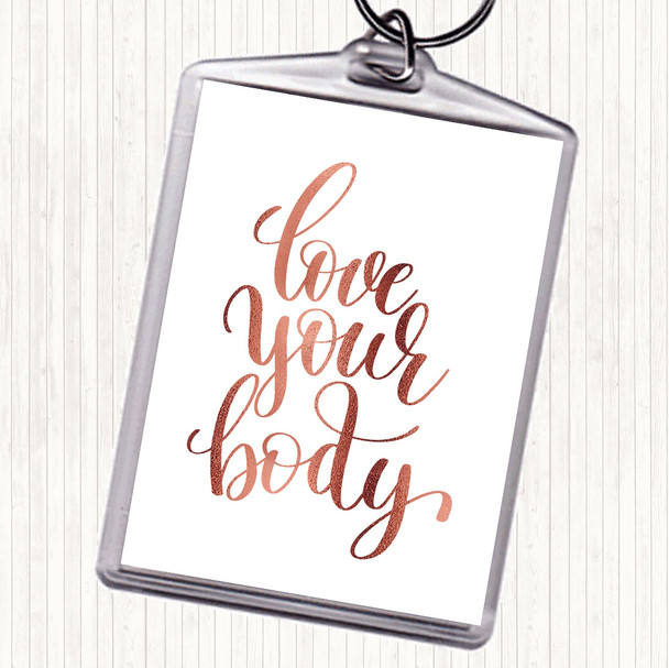 Rose Gold Love Your Body Quote Bag Tag Keychain Keyring