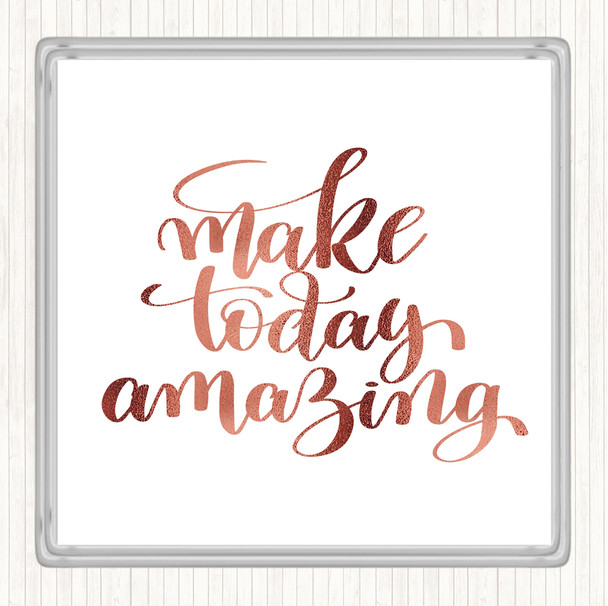 Rose Gold Make Today Amazing Swirl Quote Drinks Mat Coaster