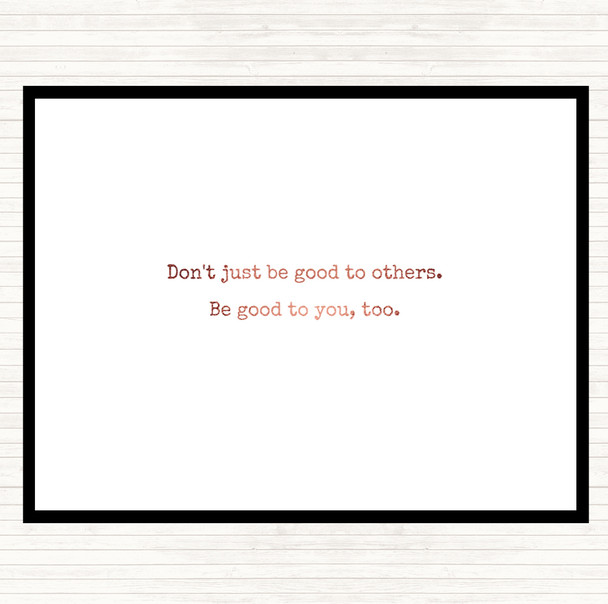 Rose Gold Be Good To You Quote Mouse Mat Pad