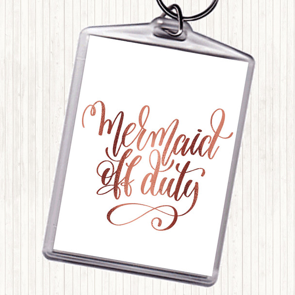 Rose Gold Mermaid Off Duty Quote Bag Tag Keychain Keyring