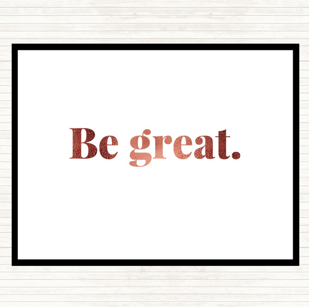 Rose Gold Be Great Quote Mouse Mat Pad