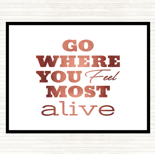 Rose Gold Most Alive Quote Dinner Table Placemat