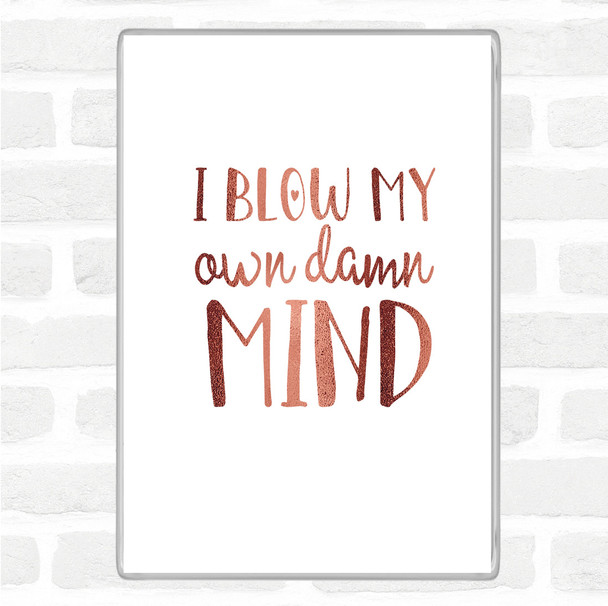 Rose Gold My Own Damn Mind Quote Jumbo Fridge Magnet