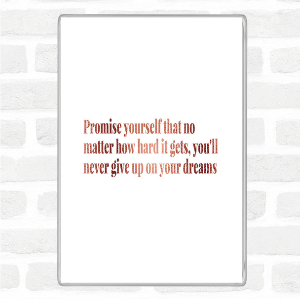 Rose Gold Never Give Up On Your Dreams Quote Jumbo Fridge Magnet