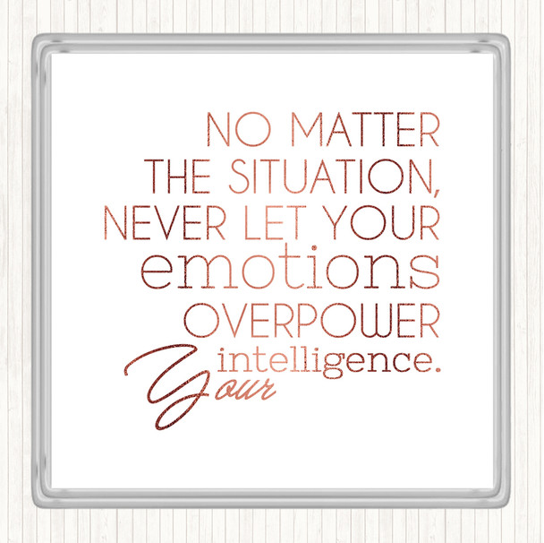 Rose Gold No Matter The Situation Quote Drinks Mat Coaster