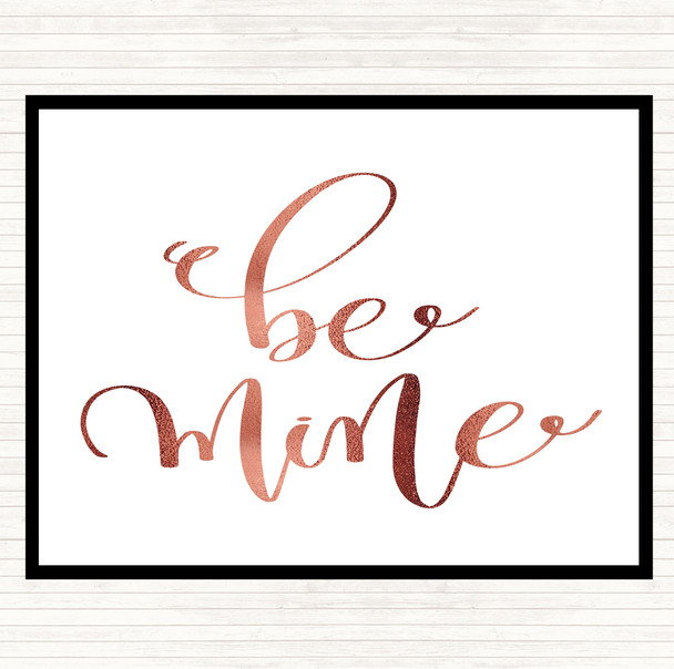 Rose Gold Be Mine Quote Mouse Mat Pad