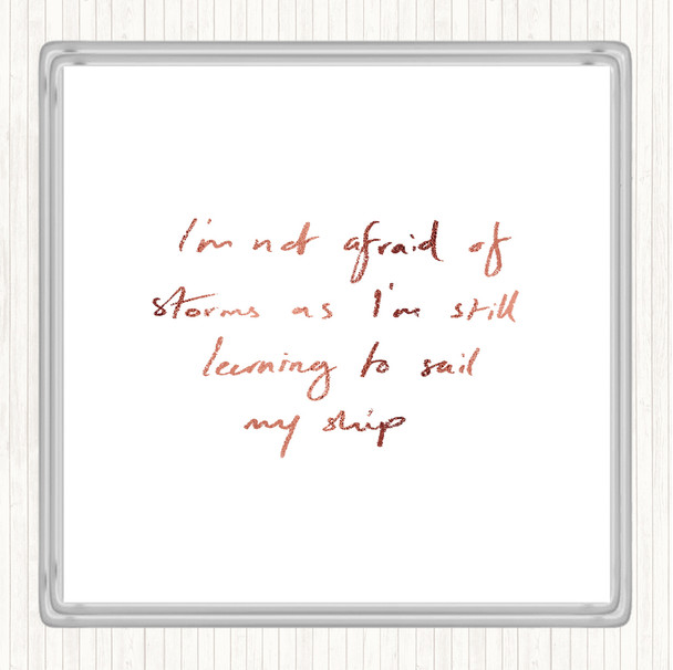 Rose Gold Not Afraid Storms Quote Drinks Mat Coaster