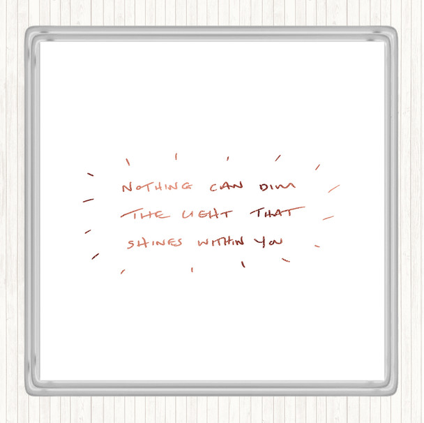 Rose Gold Nothing Dim Light Quote Drinks Mat Coaster