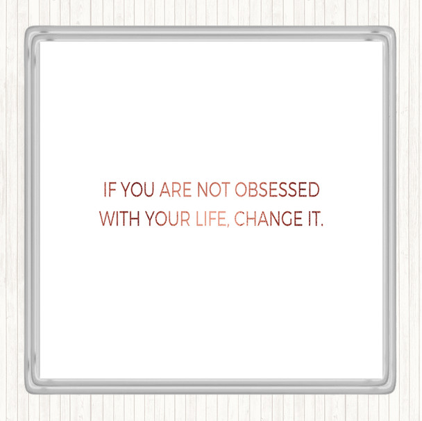 Rose Gold Obsessed With Life Quote Drinks Mat Coaster