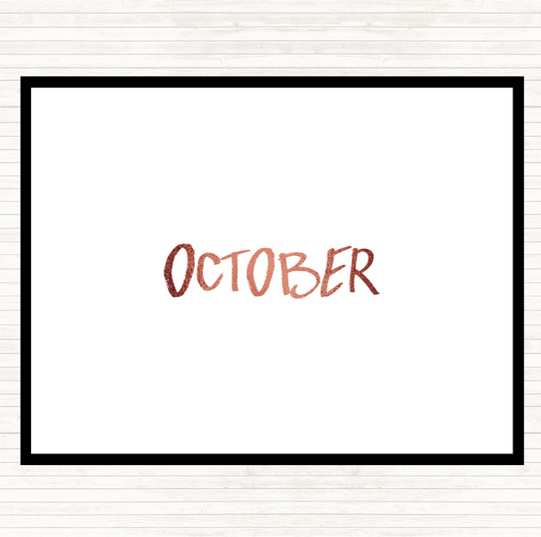 Rose Gold October Quote Dinner Table Placemat