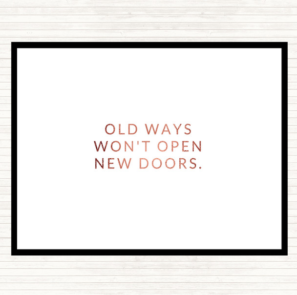 Rose Gold Old Ways Wont Open Doors Quote Mouse Mat Pad