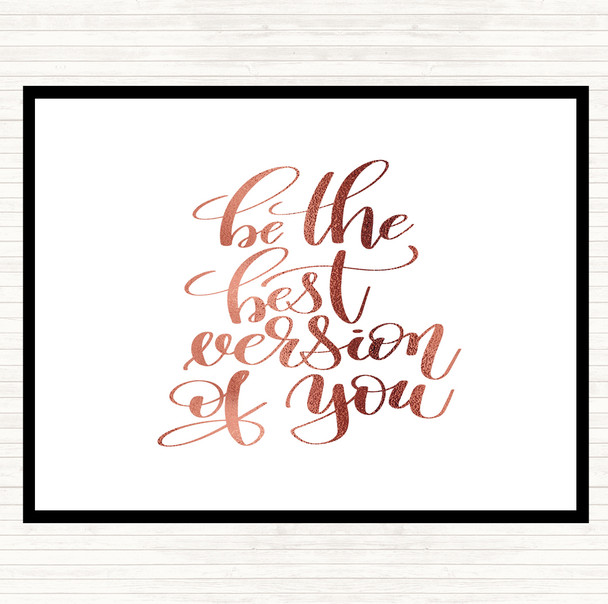 Rose Gold Be The Best Version Of You Quote Dinner Table Placemat