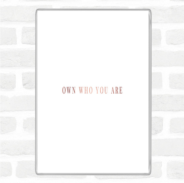 Rose Gold Own Who You Are Quote Jumbo Fridge Magnet