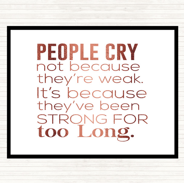 Rose Gold People Cry Quote Dinner Table Placemat