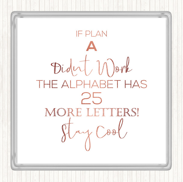 Rose Gold Plan A Didn't Work Quote Drinks Mat Coaster