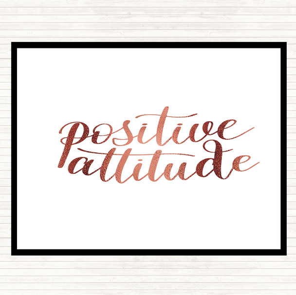 Rose Gold Positive Attitude Quote Dinner Table Placemat
