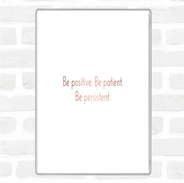 Rose Gold Positive Patient Persistent Quote Jumbo Fridge Magnet