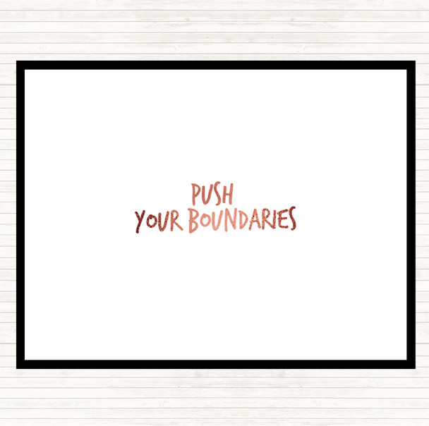 Rose Gold Push Your Boundaries Quote Mouse Mat Pad