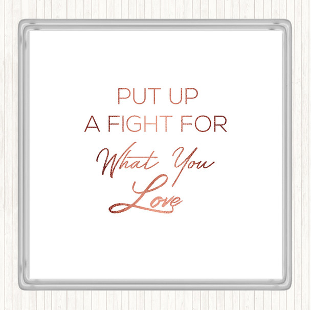 Rose Gold Put Up A Fight Quote Drinks Mat Coaster