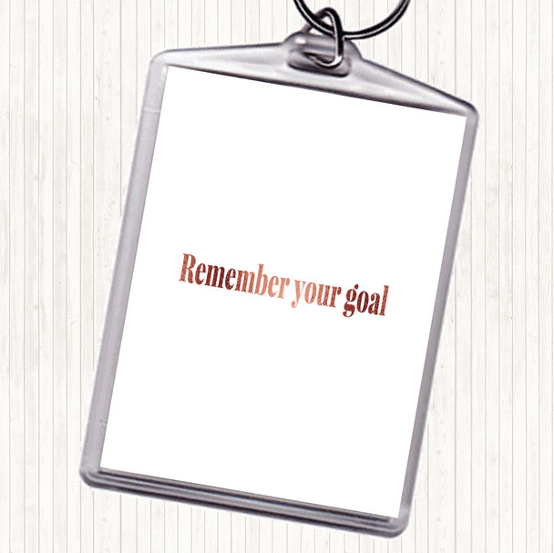 Rose Gold Remember Your Goal Quote Bag Tag Keychain Keyring