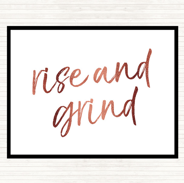 Rose Gold Rise And Grind Quote Dinner Table Placemat