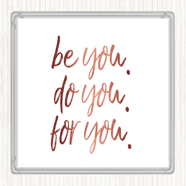 Rose Gold Be You For You Quote Drinks Mat Coaster